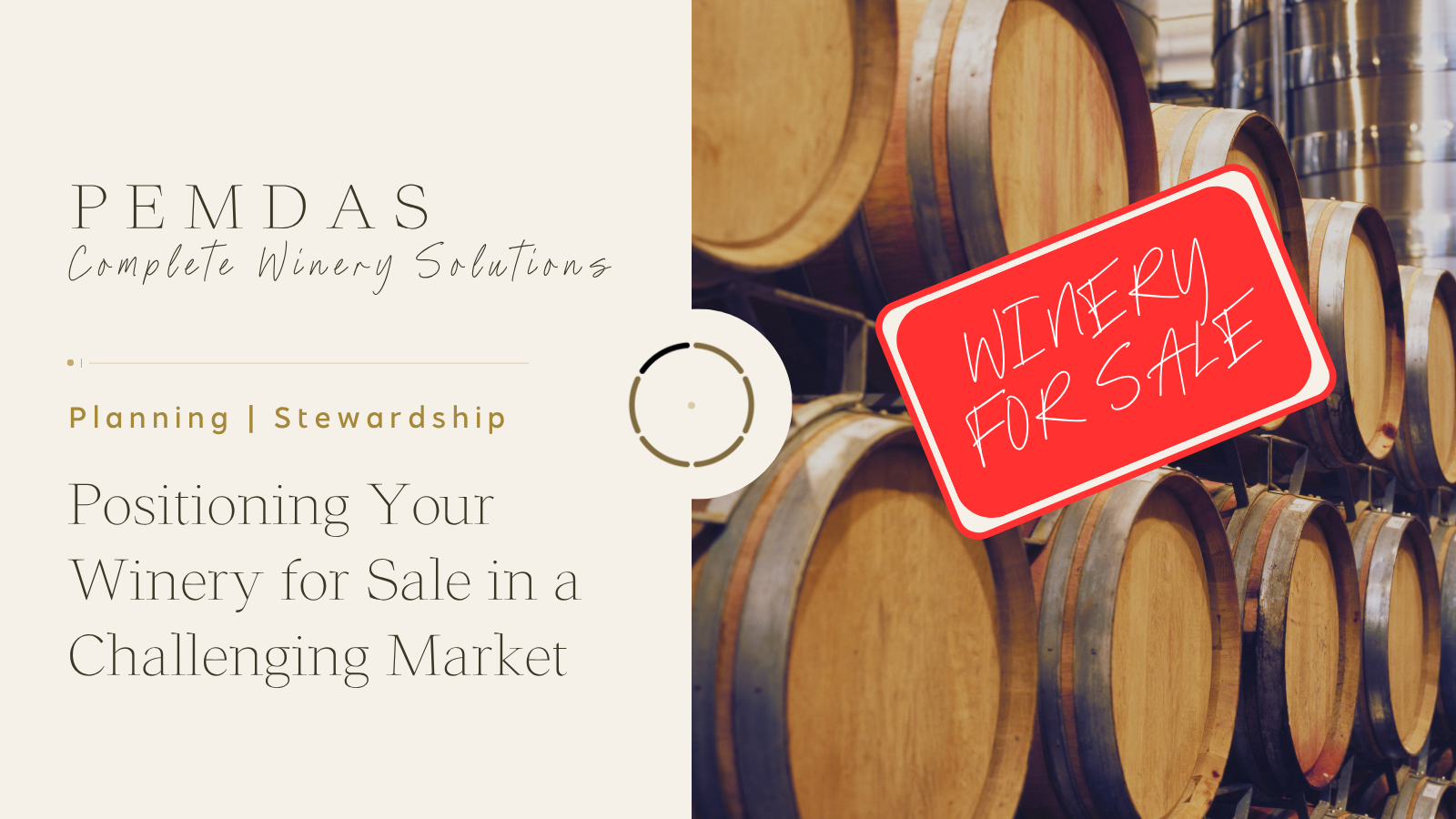 Positioning Your Winery for Sale in a Challenging Market