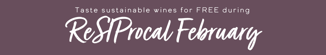 Taste Sustainable Wines for FREE This ReSIProcal February!